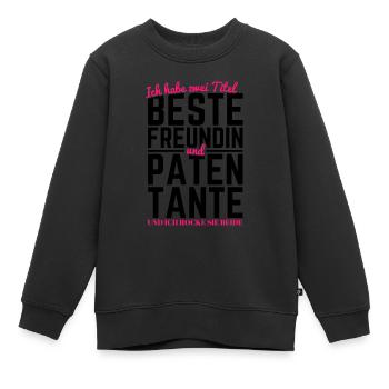 Beste Freundin Patentante Auszeichnung Zwei Titel - Kinder Premium Organic Sweatshirt - Schwarz - Vorne - AI Model Kid Female (0cm)