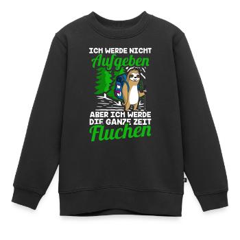 Faultier Wandern Ich Werde Nicht Aufgeben - Kinder Premium Organic Sweatshirt - Schwarz - Vorne - AI Model Kid Female (0cm)