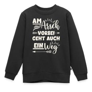 Am Arsch vorbei geht auch ein Weg - Kinder Premium Organic Sweatshirt - Schwarz - Vorne - AI Model Kid Female (0cm)