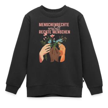 menschenrechte anstatt rechte menschen - Kinder Premium Organic Sweatshirt - Schwarz - Vorne - AI Model Kid Female (0cm)
