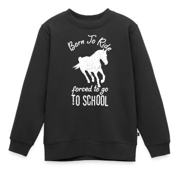 Born To Ride Forced To Go To School Cheval Éducation - Sweat Premium enfant bio - noir - Devant - AI Model Kid Female (0cm)