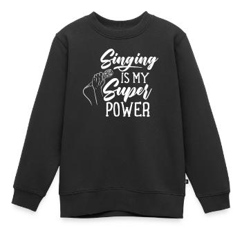 Singen Ist Meine Superkraft Gesang Sänger Lied - Kinder Premium Organic Sweatshirt - Schwarz - Vorne - AI Model Kid Female (0cm)
