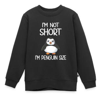 I'm Not Short I'm Penguin Size - Kinder Premium Organic Sweatshirt - Schwarz - Vorne - AI Model Kid Female (0cm)