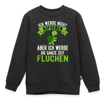 Ich Werde Nicht Aufgeben Aber Fluchen Schildkröte - Kinder Premium Organic Sweatshirt - Schwarz - Vorne - AI Model Kid Female (0cm)