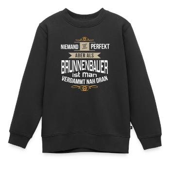 Brunnenbauer Tiefbau Handwerker Spruch Geschenk - Kinder Premium Organic Sweatshirt - Schwarz - Vorne - AI Model Kid Female (0cm)