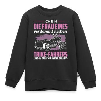 Trike Dreirad Trikefahrerin Spruch Motorradfahrer - Kinder Premium Organic Sweatshirt - Schwarz - Vorne - AI Model Kid Female (0cm)