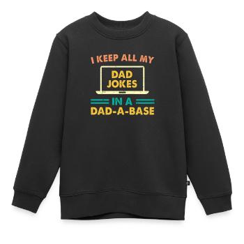I Keep All My Dad Jokes In A Dad A Base Dad Jokes ! - Sweat Premium enfant bio - noir - Devant - AI Model Kid Female (0cm)