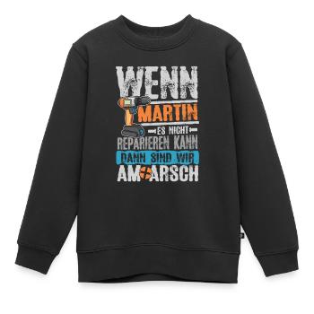 Wenn Martin es nicht reparieren kann ... - Kinder Premium Organic Sweatshirt - Schwarz - Vorne - AI Model Kid Female (0cm)