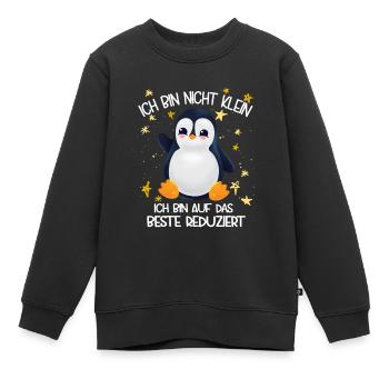 Ich bin nicht klein ich bin aufs beste reduziert - Kinder Premium Organic Sweatshirt - Schwarz - Vorne - AI Model Kid Female (0cm)