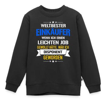 Lustiger Spruch Weltbester Einkäufer Disponent - Kinder Premium Organic Sweatshirt - Schwarz - Vorne - AI Model Kid Female (0cm)