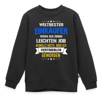 Lustiger Spruch Weltbester Einkäufer Vertriebler - Kinder Premium Organic Sweatshirt - Schwarz - Vorne - AI Model Kid Female (0cm)