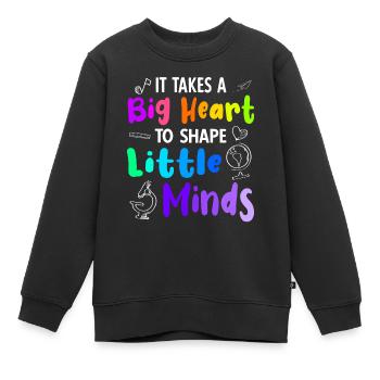 It Takes a Big Heart to Shape Little Minds - Sweat Premium enfant bio - noir - Devant - AI Model Kid Female (0cm)
