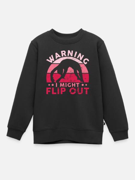 Warning I Might Flip Out Gymnastics Women Gymnast - Kinder Premium Organic Sweatshirt - Schwarz