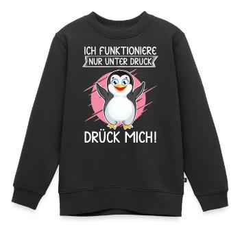 Ich funtioniere nur unter Druck. Drück mich. - Kinder Premium Organic Sweatshirt - Schwarz - Vorne - AI Model Kid Female (0cm)