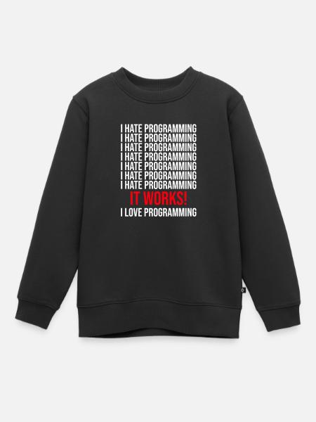 Programmierer Ich Hasse Programmieren - Kinder Premium Organic Sweatshirt - Schwarz