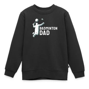 Badminton Badminton Dad - Kinder Premium Organic Sweatshirt - Schwarz - Vorne - AI Model Kid Female (0cm)