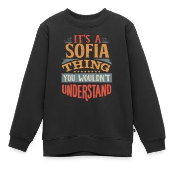 C’est une chose de Sofia que vous ne comprendriez pas - Sofia - Sweat Premium enfant bio - noir - Devant - AI Model Kid Female (0cm)