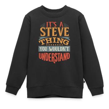 Es ist eine Steve-Sache, die Sie nicht verstehen würden - Steve - Kinder Premium Organic Sweatshirt - Schwarz - Vorne - AI Model Kid Female (0cm)