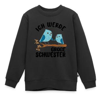 Ich werde Große Schwester Amsel Geschwistern - Kinder Premium Organic Sweatshirt - Schwarz - Vorne - AI Model Kid Female (0cm)
