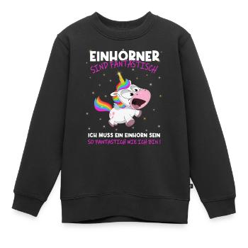 Einhörner sind Fantastisch, ich muss ein - Einhorn - Kinder Premium Organic Sweatshirt - Schwarz - Vorne - AI Model Kid Female (0cm)