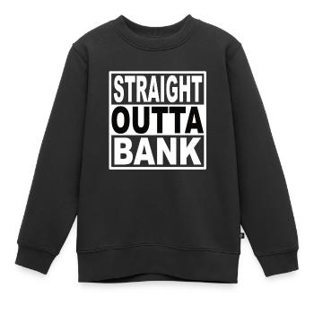 Straigt Outta Bank - Kinder Premium Organic Sweatshirt - Schwarz - Vorne - AI Model Kid Female (0cm)