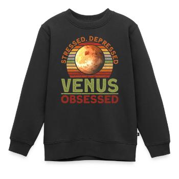 Stressé. Déprimé. Vénus. Obsédé. - Vénus - Sweat Premium enfant bio - noir - Devant - AI Model Kid Female (0cm)