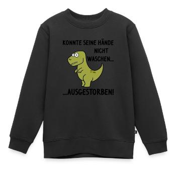 Konnte seine Hände nicht waschen - ausgestorben - Kinder Premium Organic Sweatshirt - Schwarz - Vorne - AI Model Kid Female (0cm)
