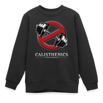 PAS DE POIDS AUTORISÉS - CALISTHENICS - Street Workout - Sweat Premium enfant bio - noir - Devant - AI Model Kid Female (0cm)