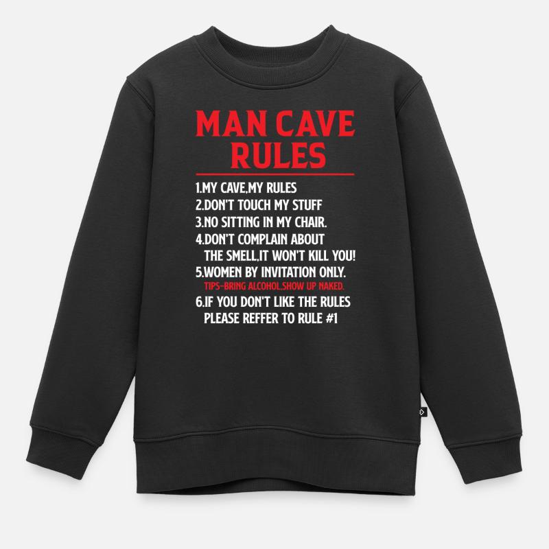 Man Cave Rules - Mancave Joke - Kinder Premium Organic Sweatshirt - Schwarz