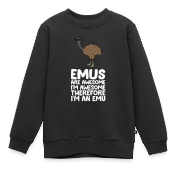 Les Emus sont fantastiques. Je suis fantastique, alors - Sweat Premium enfant bio - noir - Devant - AI Model Kid Female (0cm)