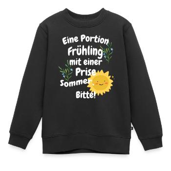 Eine Portion Frühling mit einer Prise Sommer Bitte - Kinder Premium Organic Sweatshirt - Schwarz - Vorne - AI Model Kid Female (0cm)