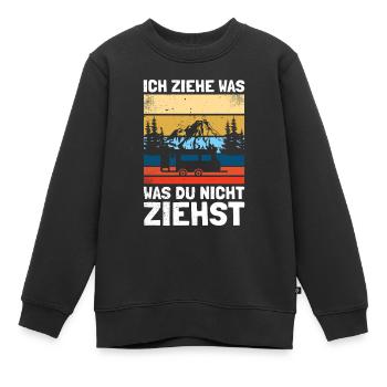 Ich ziehe was was du nicht ziehst Wohnwagen Camper - Kinder Premium Organic Sweatshirt - Schwarz - Vorne - AI Model Kid Female (0cm)