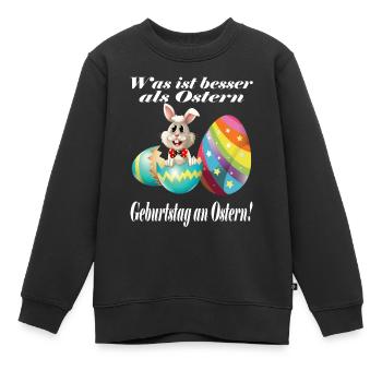 Geburtstag Ostern Osterhase Osterei Geschenk Kind - Kinder Premium Organic Sweatshirt - Schwarz - Vorne - AI Model Kid Female (0cm)