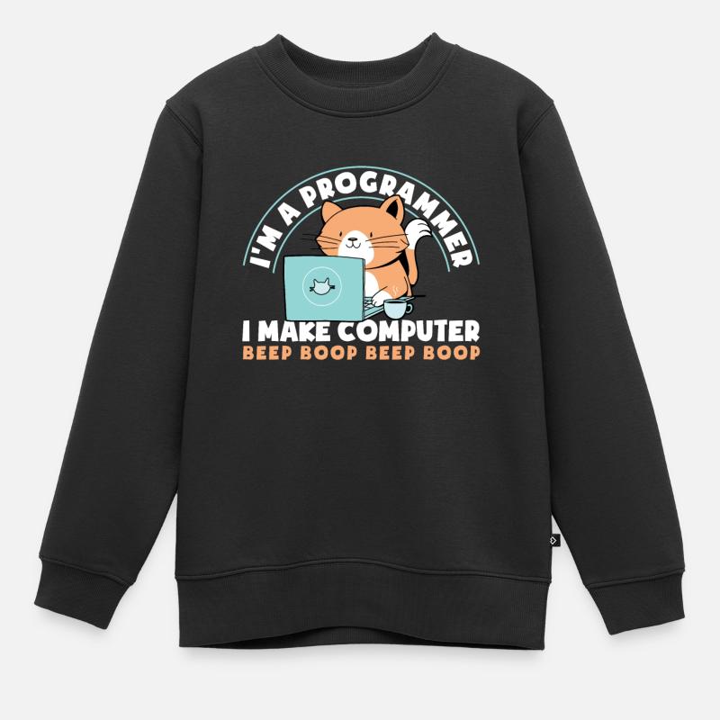 im A Programmer I Make Computer Beep Boop Beep - Kinder Premium Organic Sweatshirt - Schwarz