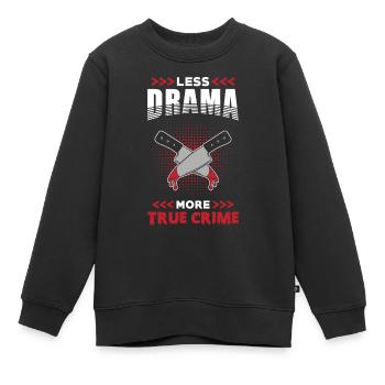 True Crime Less Drama more True Crime - Kids Premium Organic Sweatshirt - black - Front - AI Model Kid Female (0cm)