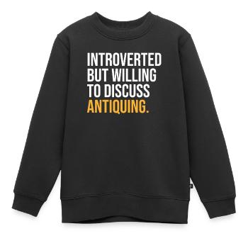 J’AI MIS EN PAUSE MON ANTIQUITÉ POUR ÊTRE ICI - Sweat Premium enfant bio - noir - Devant - AI Model Kid Female (0cm)