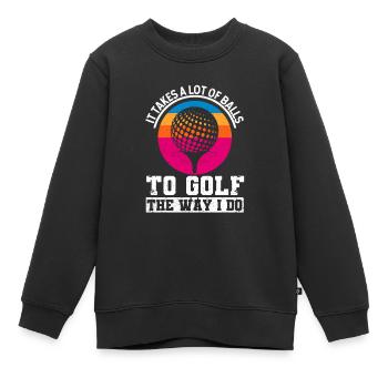 Golfeurs Vous avez besoin de beaucoup de balles pour obtenir comme ça - Sweat Premium enfant bio - noir - Devant - AI Model Kid Female (0cm)