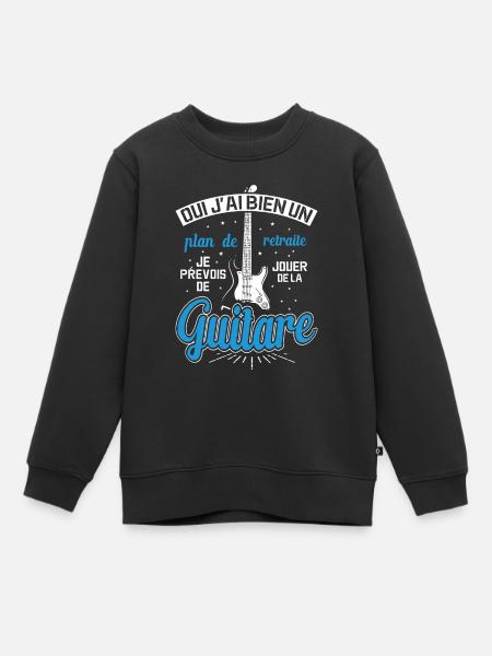 Mon Plan De Retraite C'est Jouer De Guitare - Sweat Premium enfant bio - noir