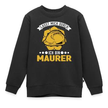 Lasst mich durch Ich bin Maurer Maurermeister - Kinder Premium Organic Sweatshirt - Schwarz - Vorne - AI Model Kid Female (0cm)