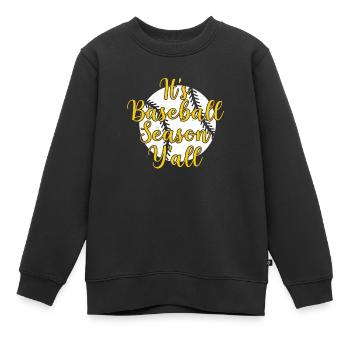 It's Baseball Season Lustiger Spieltag Humor für - Kinder Premium Organic Sweatshirt - Schwarz - Vorne - AI Model Kid Female (0cm)