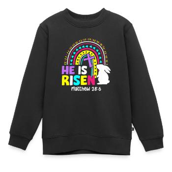 He Is Risen Matthew 28:6 Jesus Christ Auferstehung - Kinder Premium Organic Sweatshirt - Schwarz - Vorne - AI Model Kid Female (0cm)