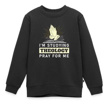 I'm Studying Theology Pray For Me Étudiant - Sweat Premium enfant bio - noir - Devant - AI Model Kid Female (0cm)