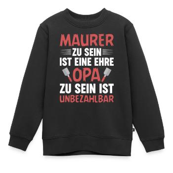 Maurer zu sein ist eine Ehre Opa zu sein ist - Kinder Premium Organic Sweatshirt - Schwarz - Vorne - AI Model Kid Female (0cm)