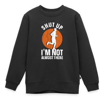 Halt die Klappe, ich bin nicht fast da - Outdoor-Aktivitäten - Kinder Premium Organic Sweatshirt - Schwarz - Vorne - AI Model Kid Female (0cm)