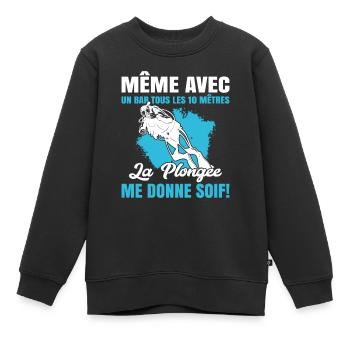 La Plongée Me Donne Soif Mer Cadeau Plongeur Apnée - Sweat Premium enfant bio - noir - Devant - AI Model Kid Female (0cm)