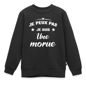 Je Peux Pas Je Suis Une Morue - Sweat Premium enfant bio - noir - Devant - AI Model Kid Female (0cm)