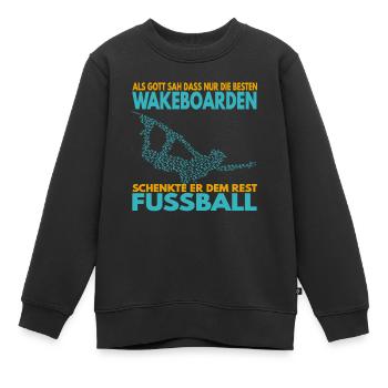 Als Gott sah, dass nur die besten Wakeboarden .. - Kinder Premium Organic Sweatshirt - Schwarz - Vorne - AI Model Kid Female (0cm)