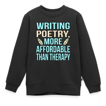 Poesie Zu Schreiben Ist Therapie Dichter - Kinder Premium Organic Sweatshirt - Schwarz - Vorne - AI Model Kid Female (0cm)