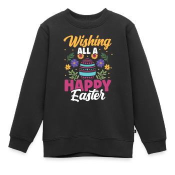 Wünsche Allen Ein Frohes Osterfest Osterei Ostern - Kinder Premium Organic Sweatshirt - Schwarz - Vorne - AI Model Kid Female (0cm)