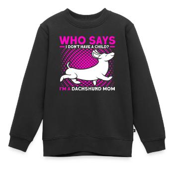 Dackel Dackel Dackel Mama Dackel Haustier - Kinder Premium Organic Sweatshirt - Schwarz - Vorne - AI Model Kid Female (0cm)